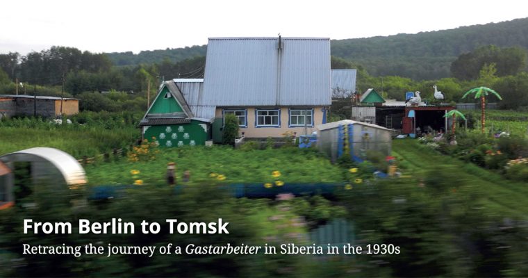 From Berlin to Tomsk. Retracing the journey of a <em>Gastarbeiter</em> in Siberia in the 1930s